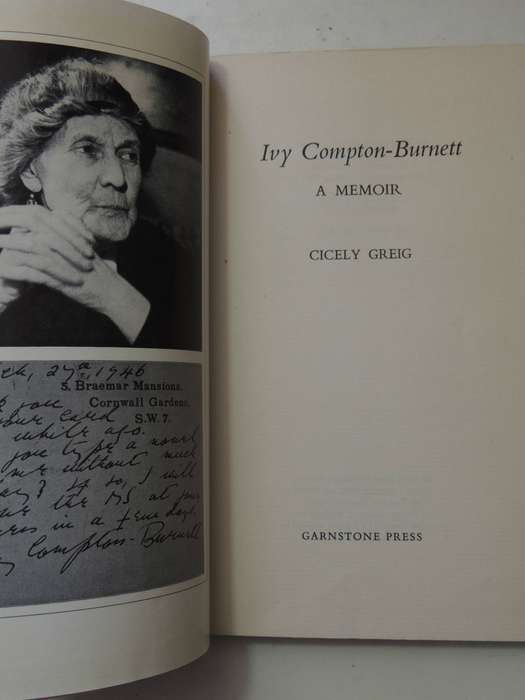 Ivy Compton-Burnett: A Memoir - Cicely Greig   Signed Limited Edition 7/100