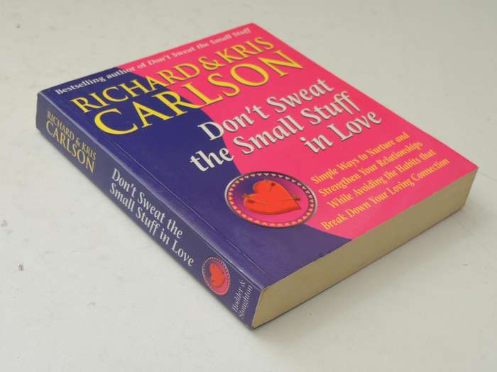 Don't Sweat the Small Stuff in Love - Richard Carlson