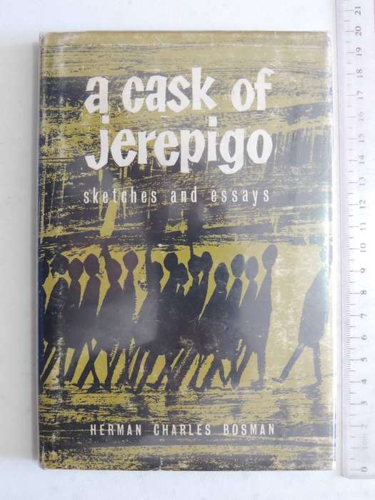 A Cask Of Jerepigo: Sketches And Essays -  Herman Charles Bosman   (1st Edition 1964)