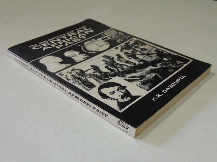 In Search Of The Central African Past - K.K. Dasgupta