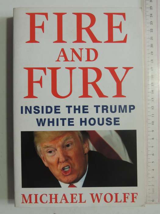 Fire And Fury: Inside The Trump White House - Michael Wolff