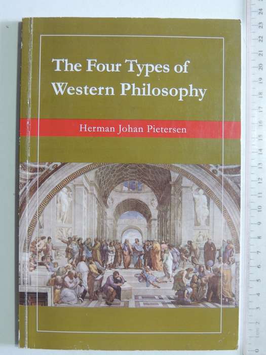 The Four Types Of Western Philosophy - Herman Johan Pietersen