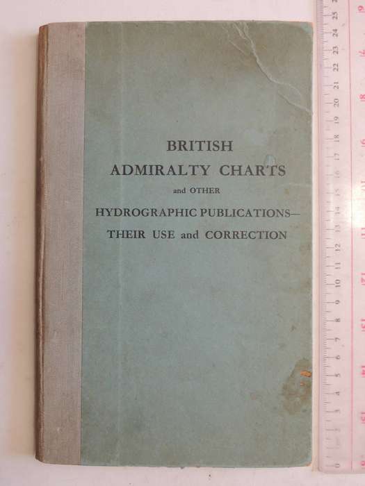 British Admirality Charts And Other Hydrographic Publications - Their Use And Corrections