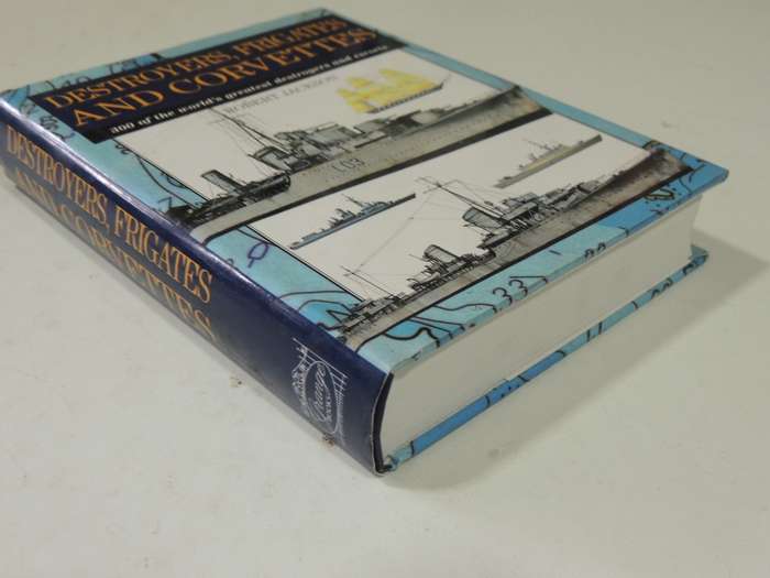 Destroyers, Frigates And Corvettes  - Robert Jackson