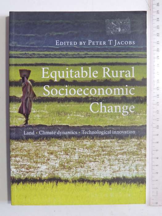 Equitable Rural Socioeconomic Change: Land, Climate Dynamics, Technological Innovation ed Peter Ja
