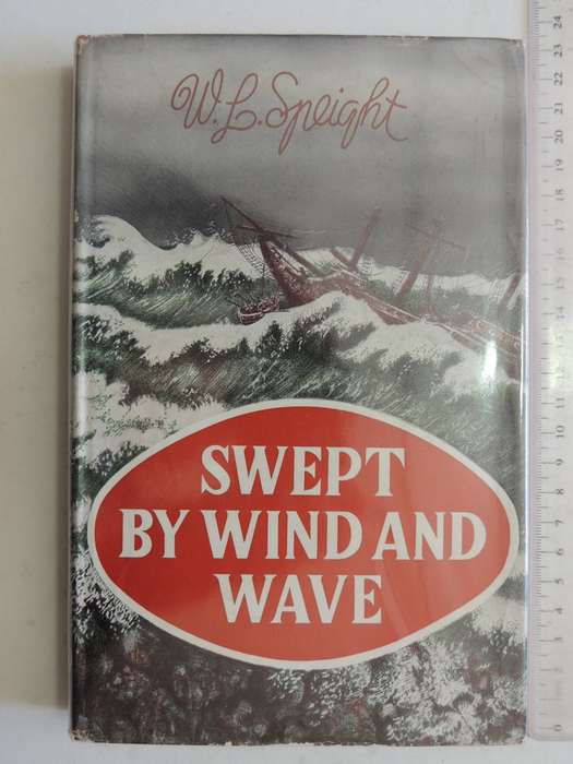 Swept By Wind And Wave - W.L. Spreight