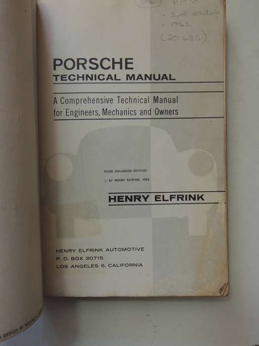 Porsche Technical Manual - Henry Elfrink     1965 Third Enlarged Edition