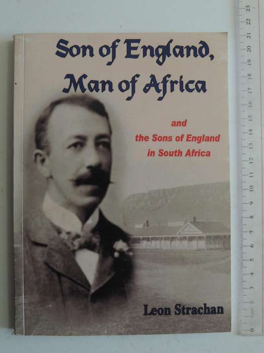 Son Of England, Man Of Africa: The Life And Times Of Charlie Davie And The Sons Of England In South