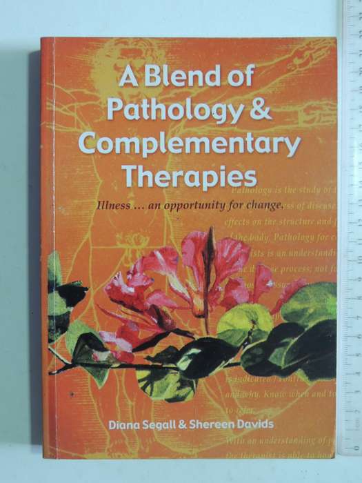 A Blend Of Pathology & Complementary Therapies- Diana Segall & Shereen Davids