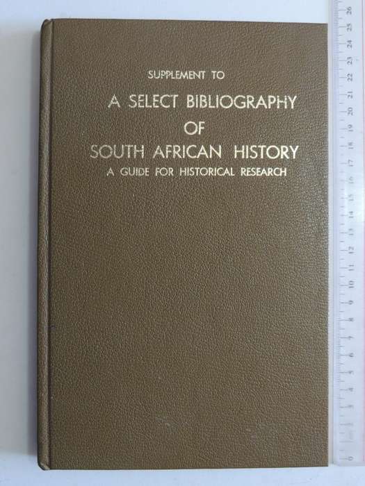 Supplement to a Select Bibliography of South African History: A Guide for Historical Researched C.F