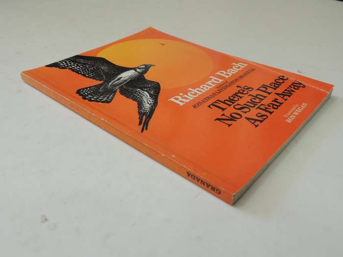 There's No Such Place As Far Away - Richard Bach