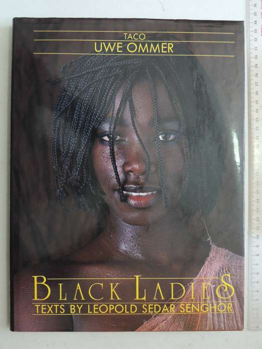Black Ladies - Uwe Ommer & Text By Leopold Sedar Senghor
