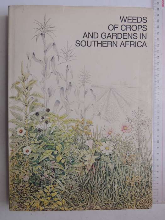 Weeds Of Crops And Gardens In Southern Africa- Kees Grabandt