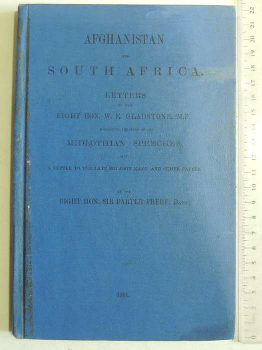 Afghanistan And South Africa: A Letter To The Right Hon. W.E. Gladstone, M.P. Regarding Portions Of