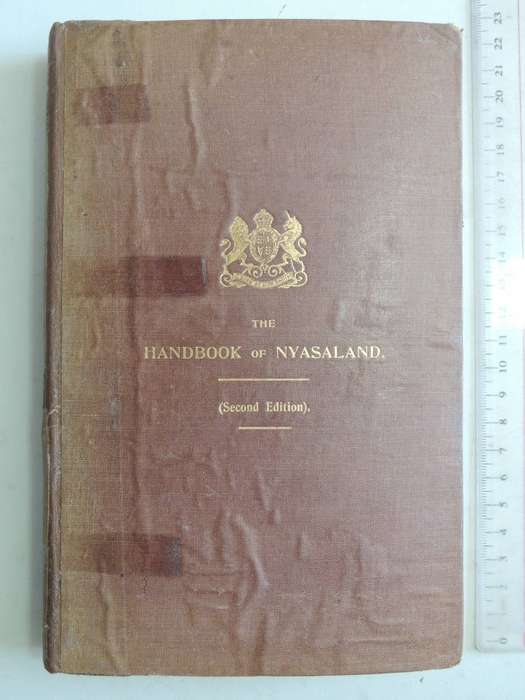 The Handbook Of Nyasaland Comprising Historical, Statistical And General Information Concerning The
