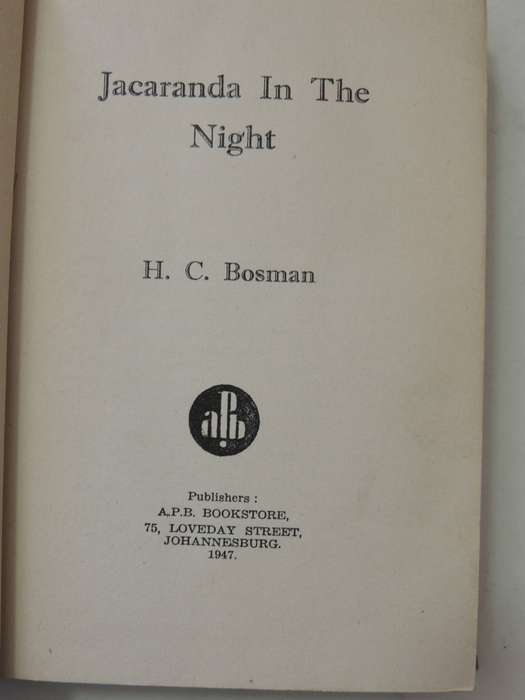 Jacaranda In The Night   - H.C. Bosman   1st Edition 1947