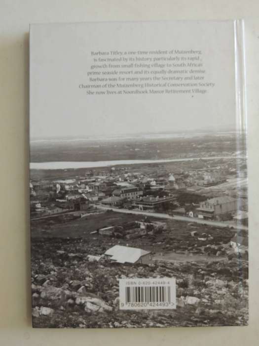 Muizenberg Remembered: The Rise And Fall Of The Brighton Of South Africa  - Barbara Titley