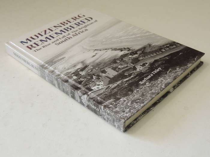 Muizenberg Remembered: The Rise And Fall Of The Brighton Of South Africa  - Barbara Titley