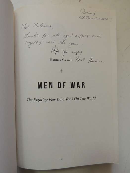 Men Of War - The Fighting Men Who Took On The World - Hannes Wessels    (Inscribed)