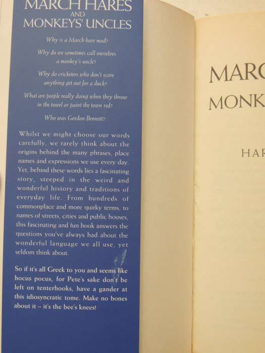 March Hares And Monkeys' Uncles: Origins Of The Words We Use Every Day- Harry Oliver