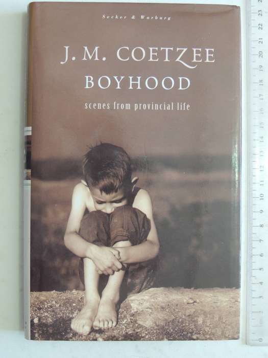 Boyhood: Scenes From Provincial Life  - J.M. Coetzee    (1st Edition 1997)