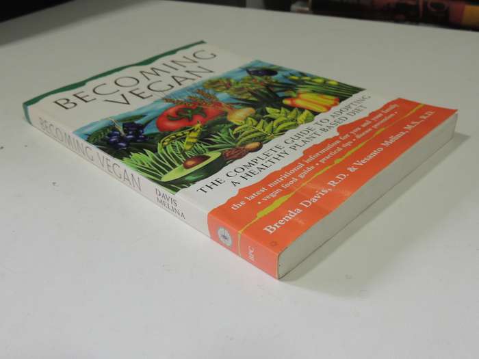 Becoming Vegan, Complete Guide To Adopting A Healthy Plant-Based Diet - Brenda Davis, Vesanto Melina