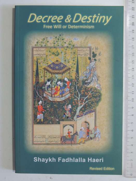 Decree & Destiny: Free Wii & Determinism - Shaykh Fadhlalla Haeri