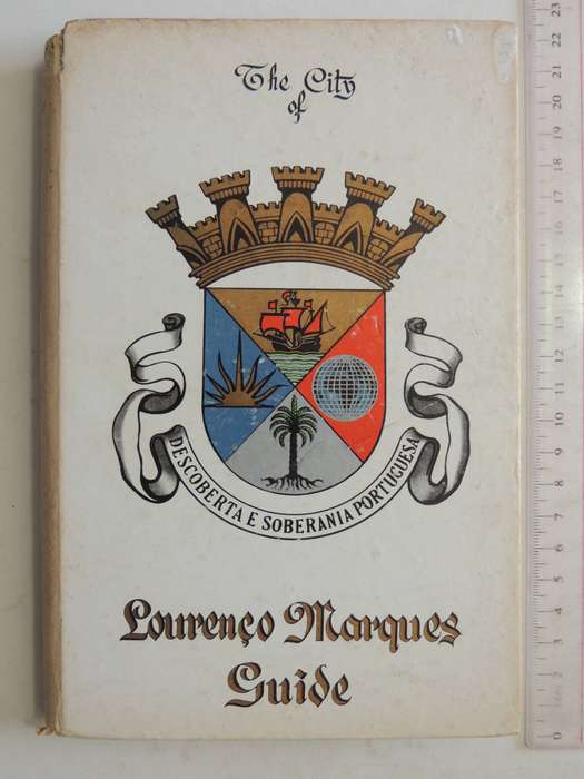 The City Of Lourenco Marques Guide  - ed Carlos Alberto Viera Da Silva   2nd Edition 1964
