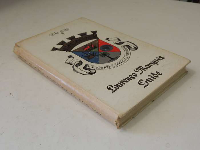 The City Of Lourenco Marques Guide  - ed Carlos Alberto Viera Da Silva   2nd Edition 1964