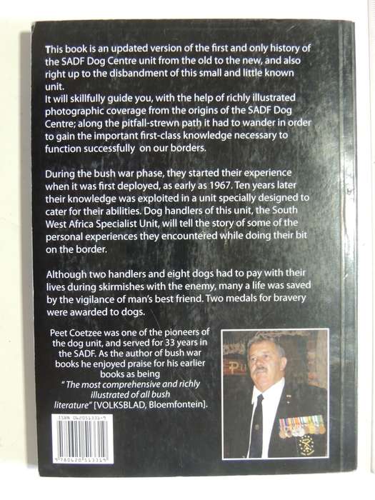 Dogs of War - Memoirs of the South African Defense Force Dog Units - Peet CoetzeeSIGNED
