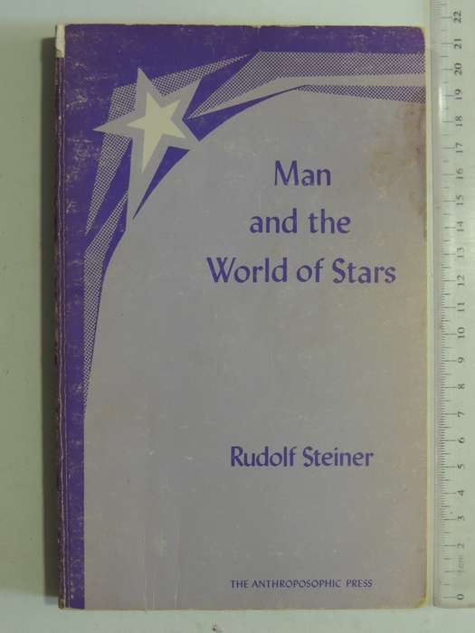 Man And The World Of Stars: The Spiritual Communion Of Mankind - Rudolf Steiner