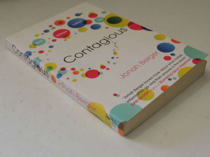 Contagious: Why Things Catch On - Jonah Berger