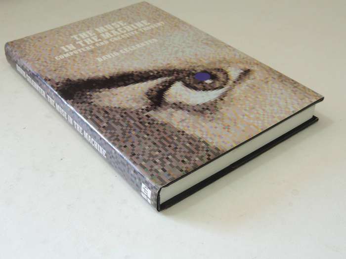 The Muse In The Machine: Computers And Creative Thought - David Gelernter