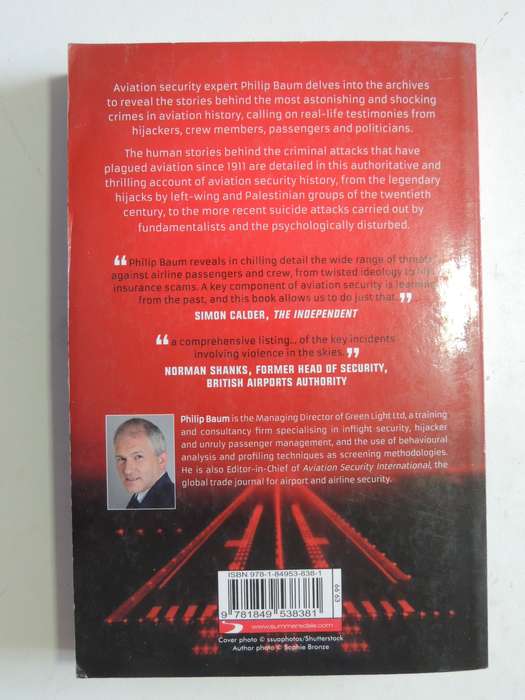 Violence In The Skies - History Of Aircraft Hijacking And Bombing  Philip Baum
