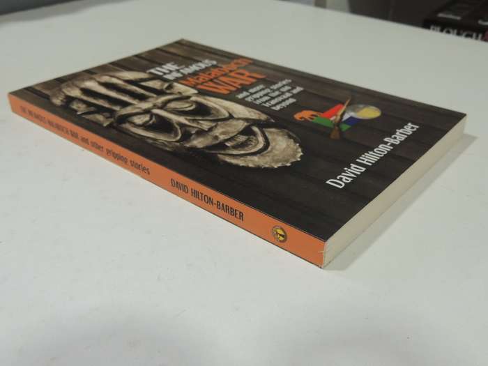 The Infamous Malaboch War, and More Gripping Stories From the Old Transvaal - David Hilton-Barber
