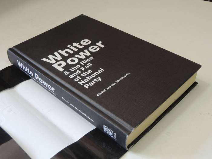 White Power & The Rise And Fall Of The National Party - Christi Van Der Westhuizen