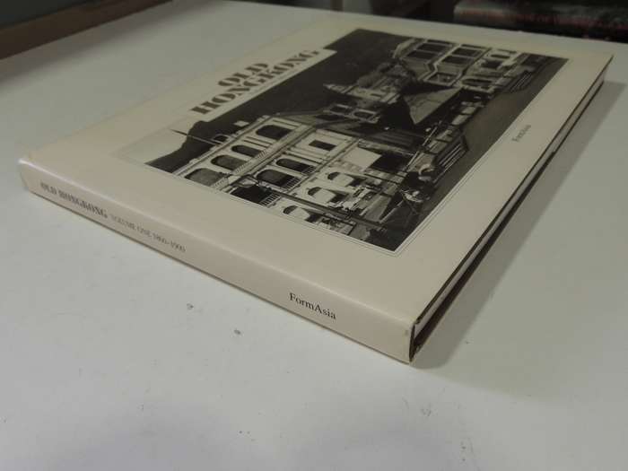 Old Hong Kong (Volume One 1860-1900 - Trea Wilshire