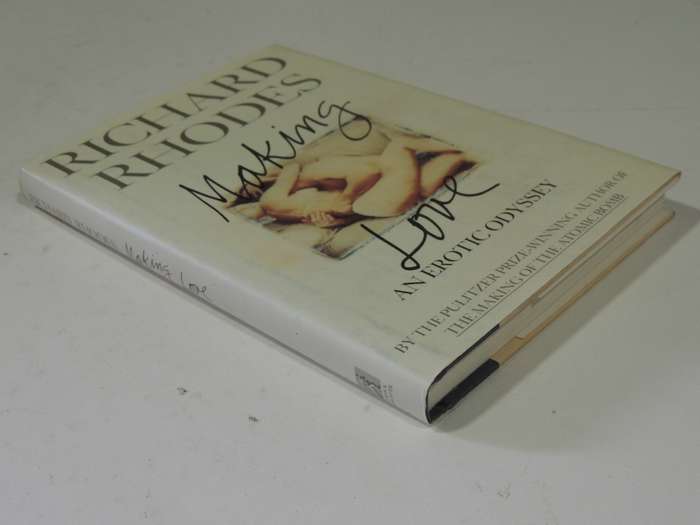 Making Love: An Erotic Odyssey- Richard Rhodes