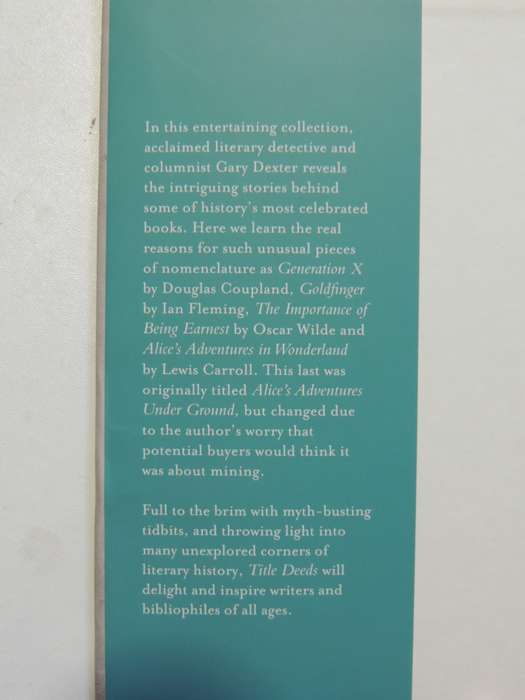 Title Deeds - The Hidden Stories Behind 50 Books - Gary Dexter