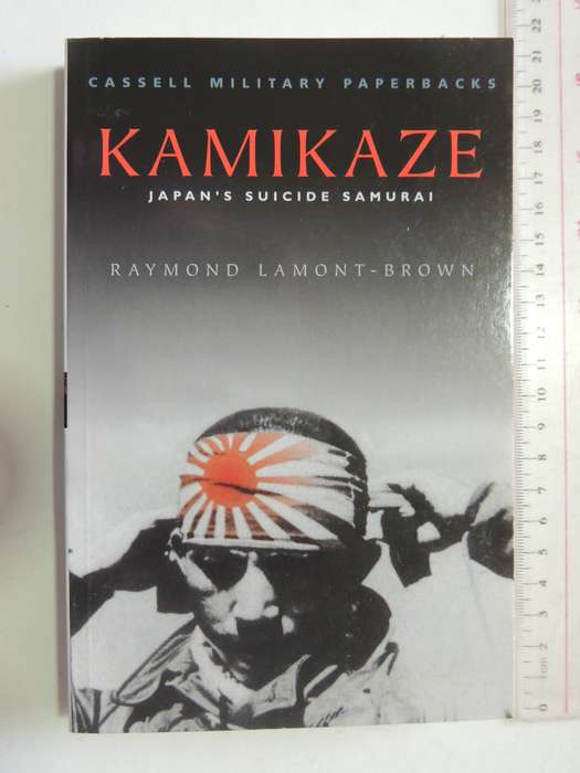 Kamikaze - Japan's Suicide Samurai  Raymond Lamont-Brown