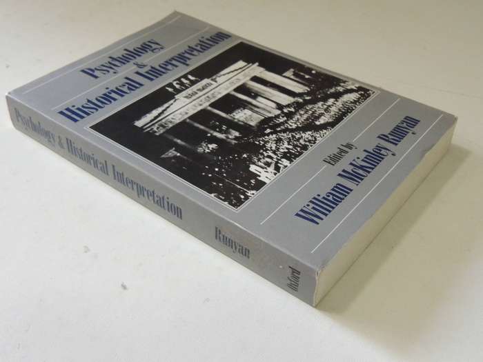 Psychology & Historical Interpretation - ed William McKinley Runyan