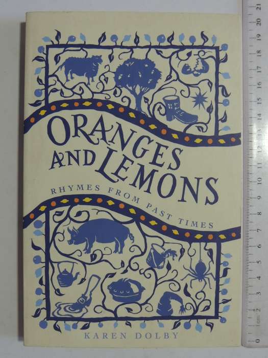 Oranges And Lemons: Rhymes From Past Times - Karen Dolby