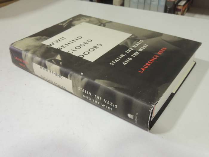 WW II Behind Closed Doors: Stalin, The Nazis And The West - Laurence Rees