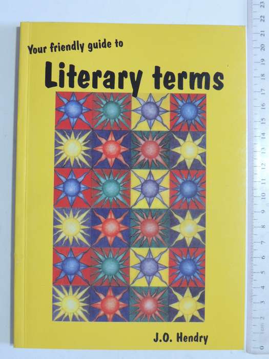 Your Friendly Guide To Literary Terms - J.O. Hendry