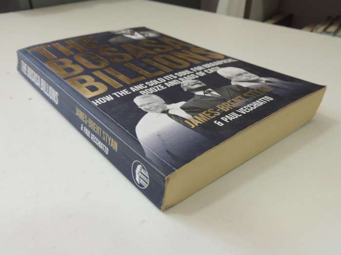 The Bosasa Billions - James-Brent Steyn