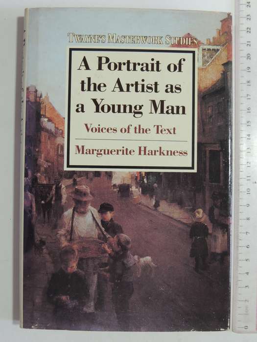 A Portrait Of The Artist As A Young Man: Voices Of The Text - Marguerite Harkness