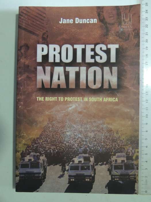 Protest Nation: The Right To Protest In South Africa - Jane Duncan