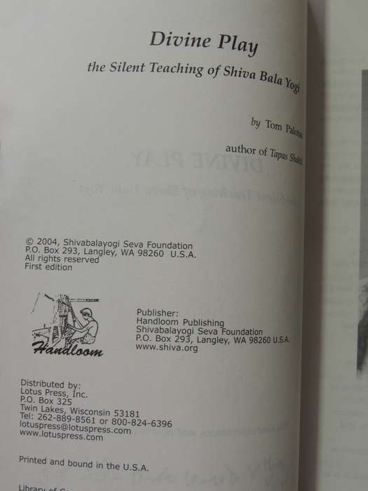 Divine Play: The Silent Teachings Of Shiva Bala Yogi - Tom Palotas