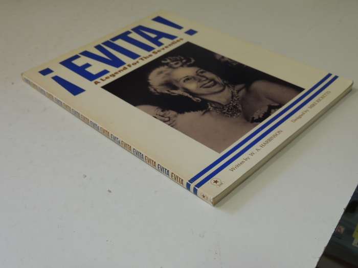 Evita!: A Legend For The Seventies - W.A. Harbinson