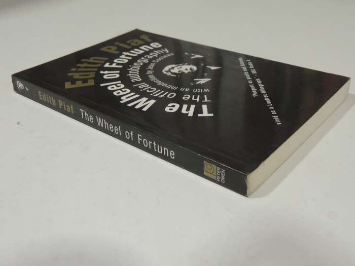 The Wheel Of Fortune: The Official Biography - Edith Piaf